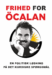 OM KAMPAGNEN: FRIHED FOR ÖCALAN, EN POLITISK LØSNING PÅ DET KURDISKE SPØRGSMÅL